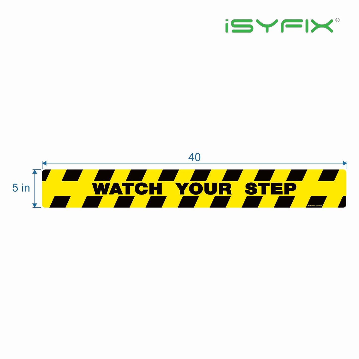 iSYFIX Watch Your Step Floor Decals Stickers - 6 Pack 40x5 Inch - Premium Self-Adhesive Vinyl, Laminated Anti-Slip, Water Resistance, Sticker Indoor & Outdoor