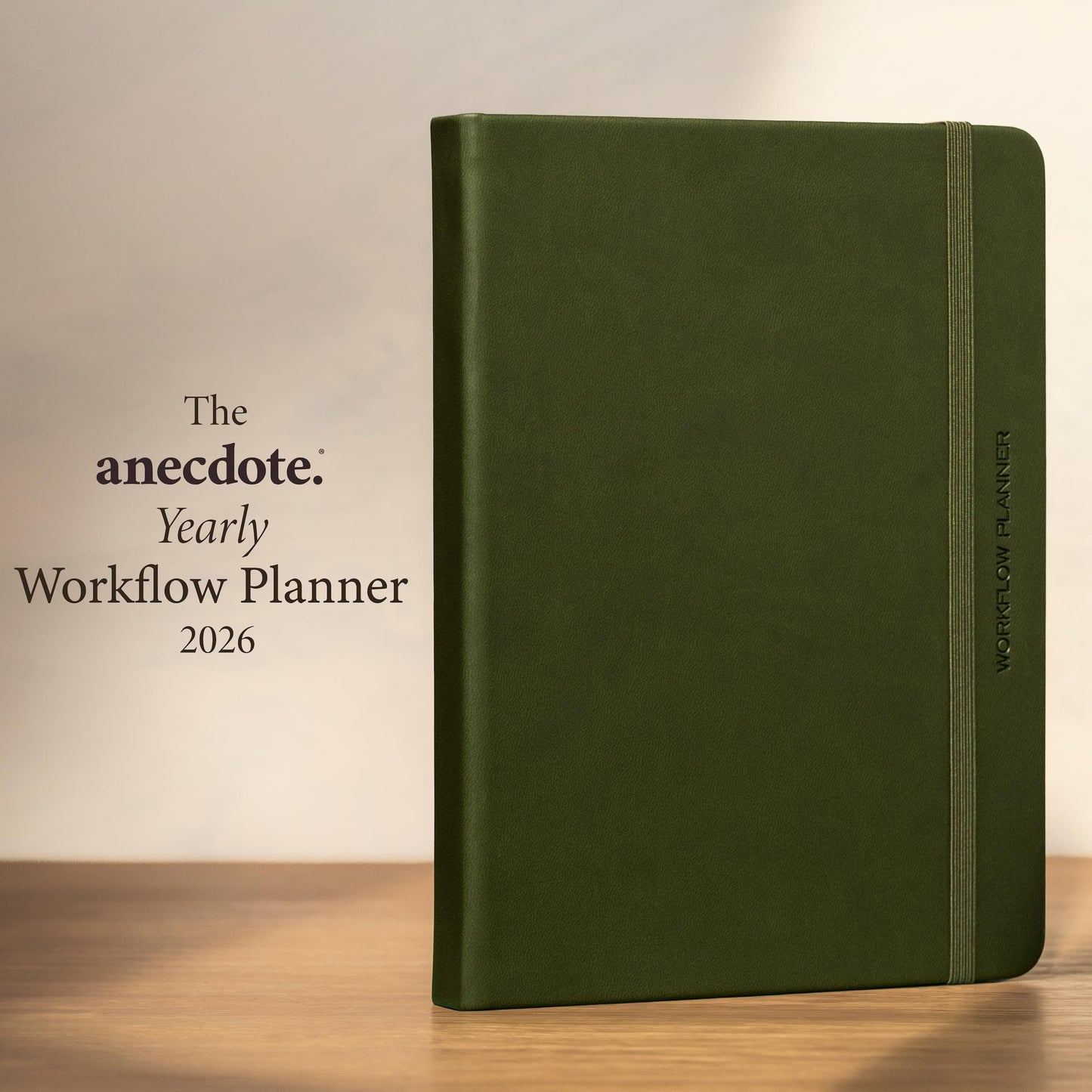 Anecdote 2026 Planner: 52 Week Daily Planner, Yearly, Monthly & Weekly Workflow for Planning Your Success – Vegan Leather Hardcover, Start Anytime & Achieve your Goals - Olive Green