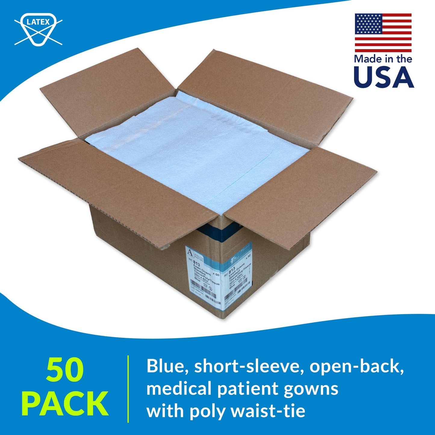 Avalon 813 Patient Gowns, Blue (Pack of 50) ― Tissue/Poly/Tissue ― Open-Back, Waist-Tie, Short-Sleeve Medical Gowns ― Disposable Exam Gowns ― Standard Size 30” x 42” ― Latex-Free Medical Supplies